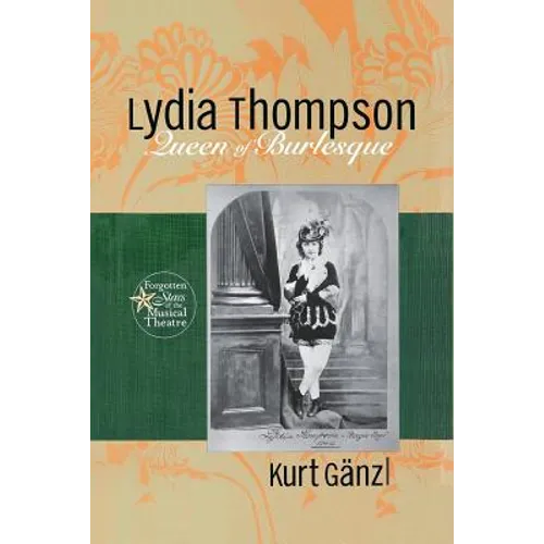 Lydia Thompson: Queen of Burlesque - Paperback