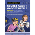 Nick and Tesla's Secret Agent Gadget Battle: A Mystery with Spy Cameras, Code Wheels, and Other Gadgets You Can Build Yourself - Hardcover