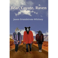 Bear, Coyote, Raven - Paperback