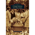 Cemeteries of Tacoma - Hardcover