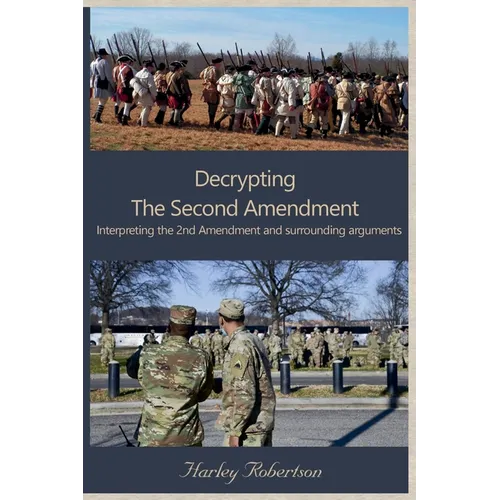 Decrypting The Second Amendment