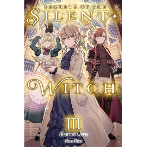 Secrets of the Silent Witch, Vol. 3 - Paperback