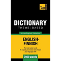 Theme-based dictionary British English-Finnish - 7000 words - Paperback
