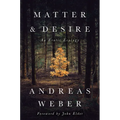 Matter and Desire: An Erotic Ecology - Paperback