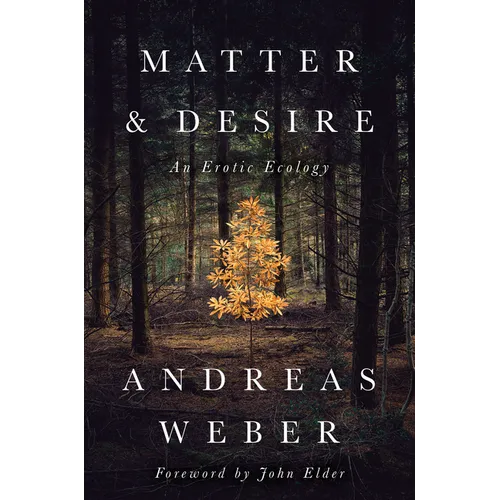 Matter and Desire: An Erotic Ecology - Paperback
