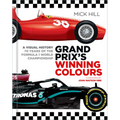 Grand Prix's Winning Colours: A Visual History - 70 Years of the Formula 1 World Championship - Hardcover