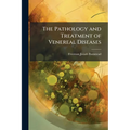 The Pathology and Treatment of Venereal Diseases