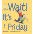 Wait It's Friday - Hardcover