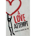 A Love Attempt: Your Practical Guide to Love - Paperback