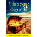 A Treasure Chest of Life: The Peace Within - Paperback