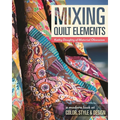 Mixing Quilt Elements - Print-On-Demand Edition - Paperback