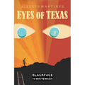 Eyes of Texas: Blackface to Whitewash