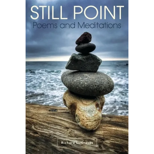 Still Point: Poems and Meditations - Paperback