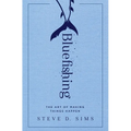 Bluefishing: The Art of Making Things Happen - Paperback