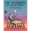 Mr. Mosquito Put on His Tuxedo - Hardcover