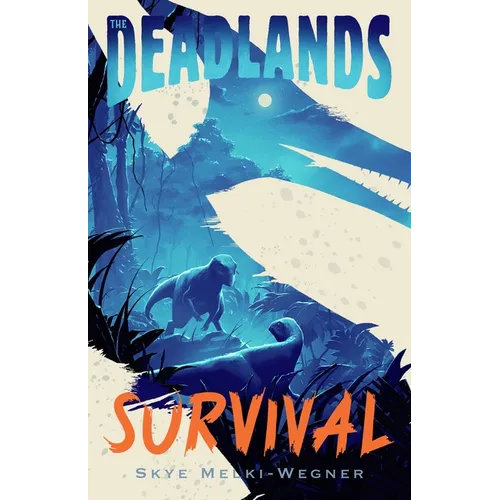 The Deadlands: Survival - Hardcover