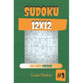 Sudoku 12x12 - 200 Hard Puzzles vol.3 - Paperback