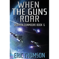 When the Guns Roar - Paperback