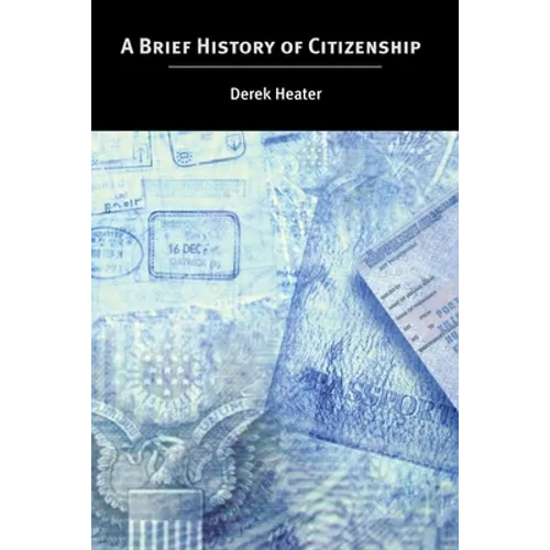 A Brief History of Citizenship - Paperback