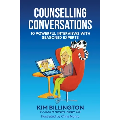 Counselling Conversations: 10 Powerful Interviews with Seasoned Experts - Paperback