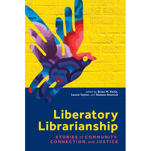 Liberatory Librarianship - Paperback