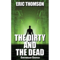 The Dirty and the Dead - Paperback