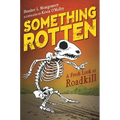 Something Rotten: A Fresh Look at Roadkill - Hardcover