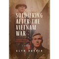 Soldiering After The Vietnam War: Changed Soldiers In A Changed Country