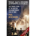 Holocaust!: The Shocking Story of the Boston Cocoanut Grove Fire