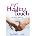 Healing Touch: The Power of Prayer - Paperback