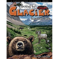 Going to Glacier NP - Paperback
