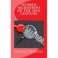 WOMEN MURDERERS OF THE 18th CENTURY - Paperback