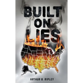 Built On Lies