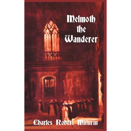 Melmoth the Wanderer - Hardcover