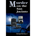 Murder on the San Jacinto - Paperback
