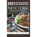2021 New York / Manhattan Restaurants - The Food Enthusiast's Long Weekend Guide