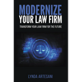 Modernize Your Law Firm: Transform Your Law Firm for the Future