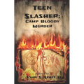 Teen Slasher: Camp Bloody Murder - Paperback