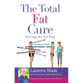 The Total Fat Cure: Solving the Fat Trap - Paperback