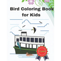 Bird Coloring Book for Kids 12 Year: 8.5 X 11 Inches activity paint notbook for for children - Paperback