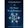 A Comparison of Six Major World Religions - Paperback