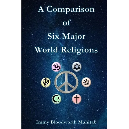 A Comparison of Six Major World Religions - Paperback