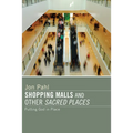 Shopping Malls and Other Sacred Spaces - Paperback