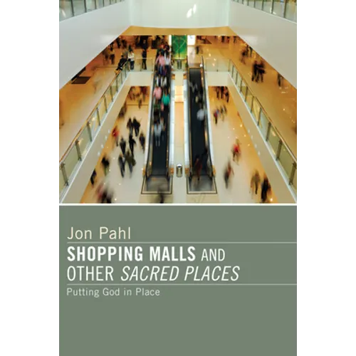 Shopping Malls and Other Sacred Spaces - Paperback