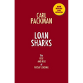 Loan Sharks the Rise and Rise of Payday Lending - Paperback