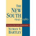 The New South, 1945-1980: The Story of the South's Modernization