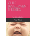 Child Development Theories: An Introduction - Paperback
