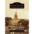 Florida's Historic Capitol Building - Paperback