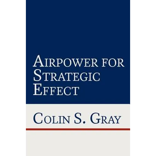 Airpower for Strategic Effect