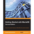 Getting Started with MariaDB - Second Edition - Paperback